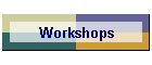 Workshops